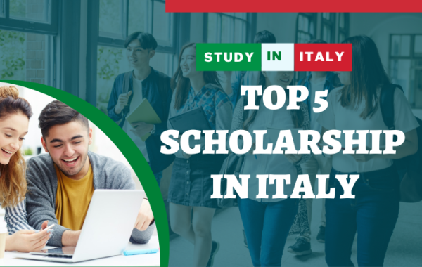 Top 5 Scholarships in Italy for International Students